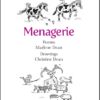 "Menagerie" Poems by Marlene Dean Drawings by Christine Dean